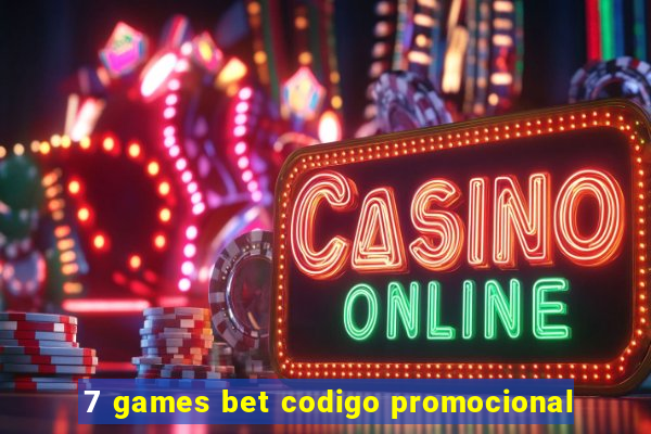 7 games bet codigo promocional